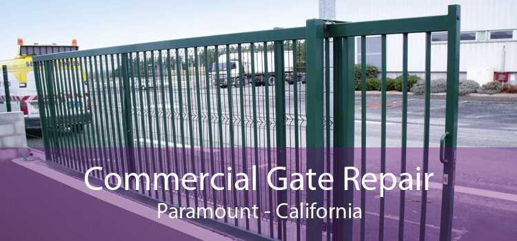 Commercial Gate Repair Paramount - California