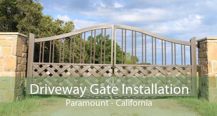 Driveway Gate Installation Paramount - California