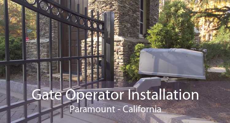 Gate Operator Installation Paramount - California