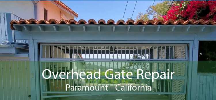 Overhead Gate Repair Paramount - California